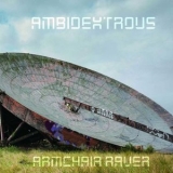 Ambidextrous - Armchair Raver '2022