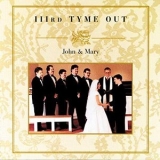 IIIrd Tyme Out - John & Mary '1999 - Album