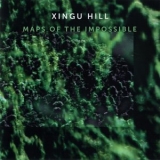 Xingu Hill - Maps Of The Impossible '1995 - Album