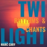 Marc Cary - Twi Light Rhythms and Chants '2020 - Album