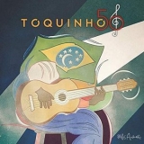 Toquinho - Toquinho - 50 Anos de Carreira Ao Vivo (Deluxe Edition) '2019 - Album