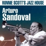 Arturo Sandoval - Ronnie Scotts Jazz House 'August 15, 1988 - August 16, 198