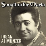 Ihsan Al-Munzer - Sonatina for Maria '2021 - Album