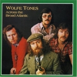 Wolfe Tones - Across the Broad Atlantic '1976