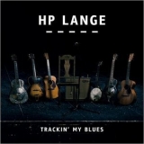 HP Lange - Trackin My Blues '2018