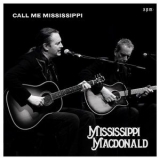 Mississippi MacDonald - Call Me Mississippi (acoustic) '2024 - Album