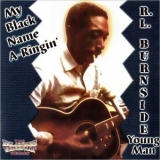 R.L. Burnside - My Black Name A-Ringin '1999 - Album