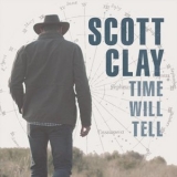 Scott Clay - Time Will Tell '2020