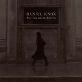 Daniel Knox - Wont You Take Me With You '2021 - Album