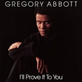 Gregory Abbott - Ill Prove It to You '1988