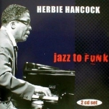 Herbie Hancock - Jazz To Funk '2006