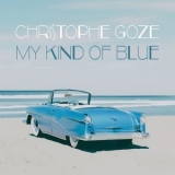 Christophe Goze - My Kind Of Blue '2024