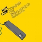 Hot Chip - Coming On Strongerer '2024