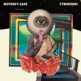 Mothers Cake - Cyberfunk! '2020 - Album