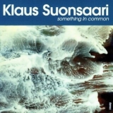 Klaus Suonsaari - Something In Common '1998 - Album