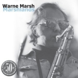 Warne Marsh - Marshlands '2003 - Album