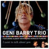 Geni Barry Trio - I Want to Talk About You '2009