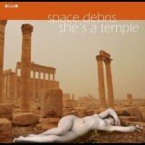 Space Debris - Shes A Temple '2013