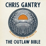 Chris Gantry - The Outlaw Bible '2024