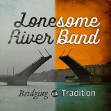 Lonesome River Band - Bridging the Tradition '2016 - Album