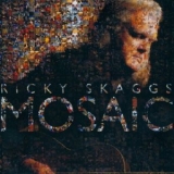 Ricky Skaggs - Mosaic '2010 - Album