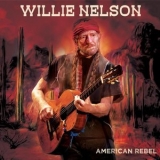 Willie Nelson - American Rebel '2022 - Album