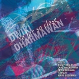 Dwiki Dharmawan - So Far So Close '2015 - Album