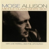 Mose Allison - Middle Class White Boy '2013 - Album