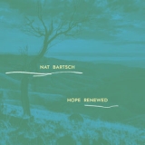 Nat Bartsch - Hope Renewed '2023