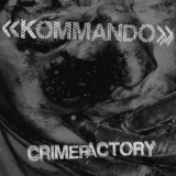 Kommando - Crimefactory '2013 - Album