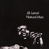 J.B. Lenoir - Natural Man (Expanded Edition) '1970 - Album