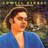 Lowell George - Thanks Ill Eat It Here '1979 - Album