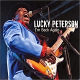 Lucky Peterson - I'm Back Again '2014 - Album