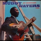 Muddy Waters - Muddy Waters At Newport 1960 '2017 - Album