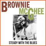 Brownie McGhee - Steady With The Blues '2022