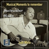 Josh White - Backwater Blues '2020 - Album