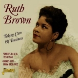 Ruth Brown - Taking Care Of Business: Singles As & Bs 1953-1960 '2011 - Album