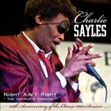 Charlie Sayles - Night Aint Right Complete Session '2015