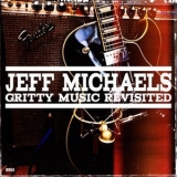 Jeff Michaels - Gritty Music Revisited '2023 - Album