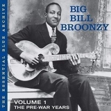 Big Bill Broonzy - Vol. 1: The Pre-War Years '2007 - Album