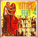 Little Feat - Aint Had Enough Fun '1995 - Album