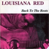 Louisiana Red - Back To The Roots '1987 - Album