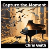 Chris Geith - Capture the Moment '2024