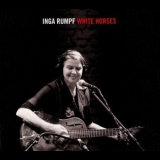 Inga Rumpf - White Horses '2014 - Album