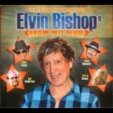 Elvin Bishop - Raisin Hell Revue '2011 - Album