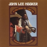 John Lee Hooker - If You Miss Im . . . I Got Im '1970