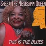 Sheba The Mississippi Queen - This Is the Blues '2021