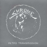 Chrome - Retro Transmission '1997 - Album