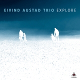 Eivind Austad Trio - Explore '2024 - Album