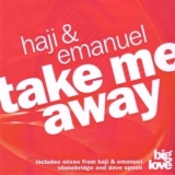 Haji & Emanuel - Take Me Away '2006